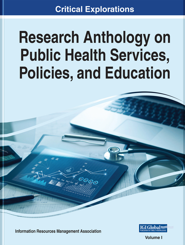 Research Anthology on Public Health Services, Policies, and Education