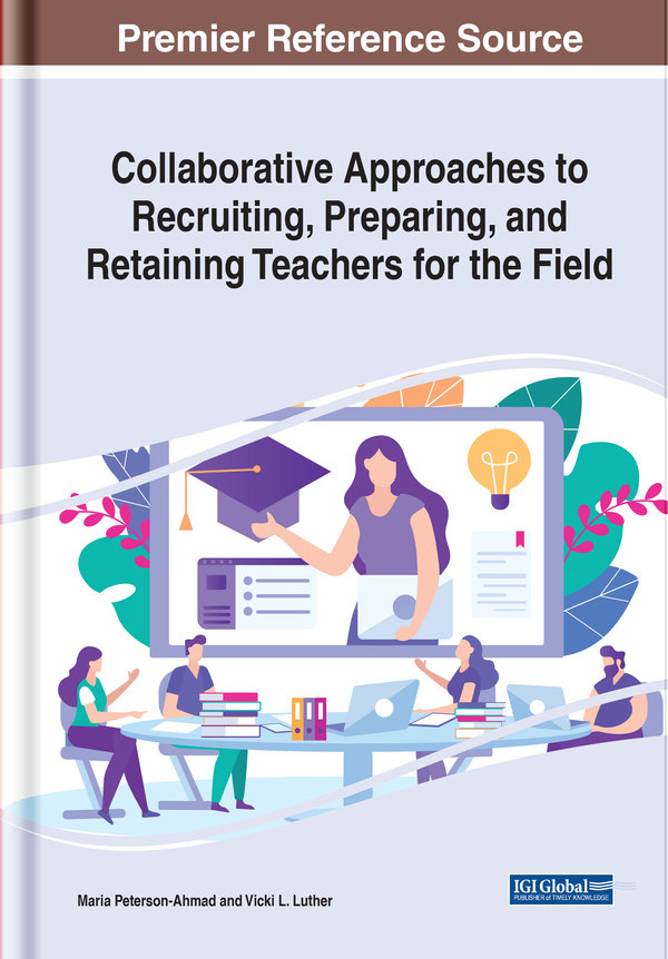 Collaborative Approaches to Recruiting, Preparing, and Retaining Teachers for the Field