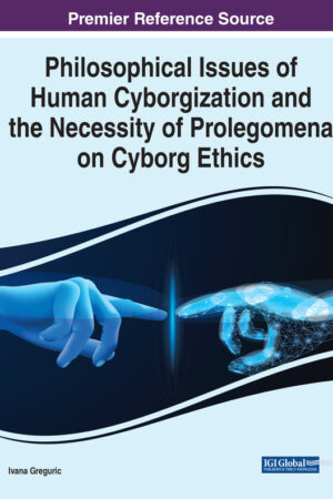 Philosophical Issues of Human Cyborgization and the Necessity of Prolegomena on Cyborg Ethics