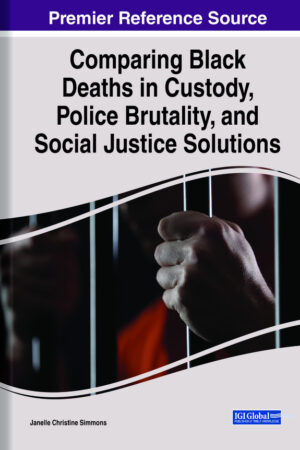 Comparing Black Deaths in Custody, Police Brutality, and Social Justice Solutions