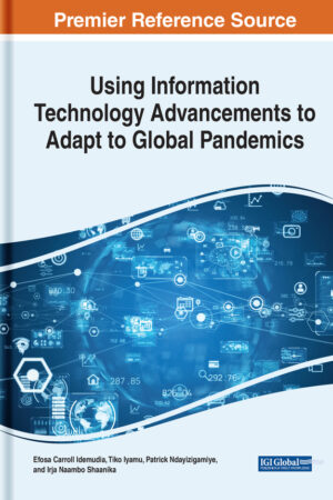 Using Information Technology Advancements to Adapt to Global Pandemics