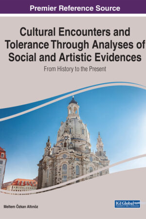Cultural Encounters and Tolerance Through Analyses of Social and Artistic Evidences: From History to the Present