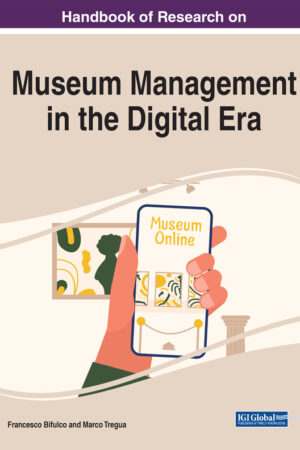 Handbook of Research on Museum Management in the Digital Era