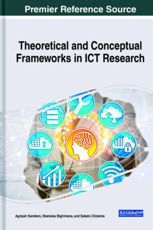 Theoretical and Conceptual Frameworks in ICT Research