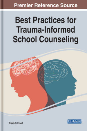Best Practices for Trauma-Informed School Counseling