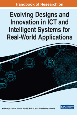 Handbook of Research on Evolving Designs and Innovation in ICT and Intelligent Systems for Real-World Applications