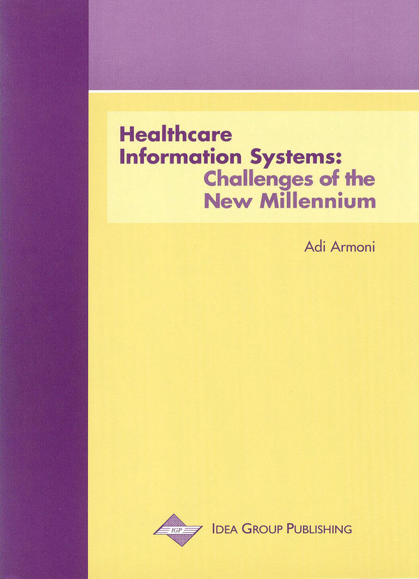 Healthcare Information Systems: Challenges of the New Millennium