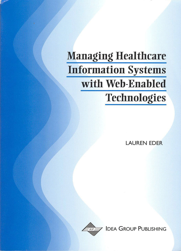 Managing Healthcare Information Systems with Web-Enabled Technologies