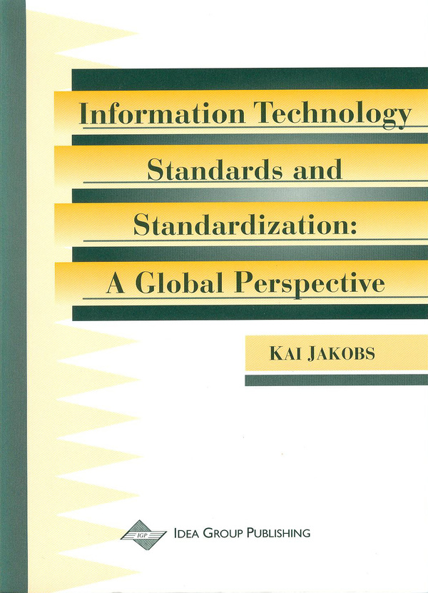 Information Technology Standards and Standardization: A Global Perspective