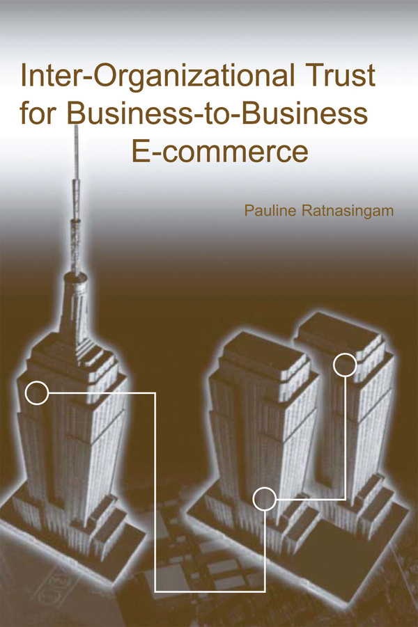 Inter-Organizational Trust for Business to Business E-Commerce