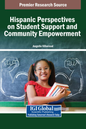 Hispanic Perspectives on Student Support and Community Empowerment