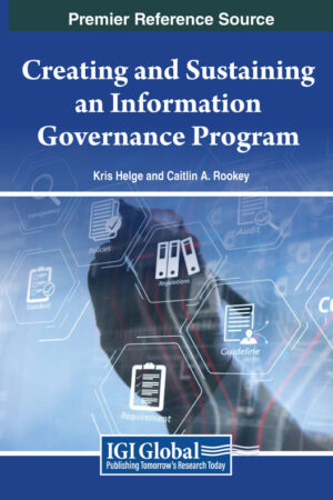 Creating and Sustaining an Information Governance Program