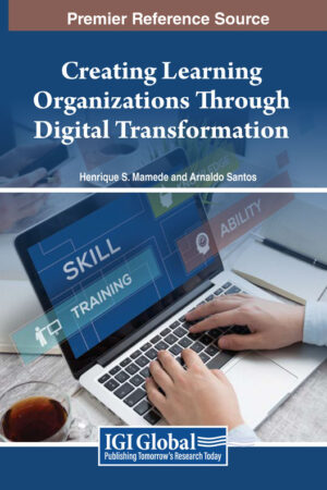 Creating Learning Organizations Through Digital Transformation