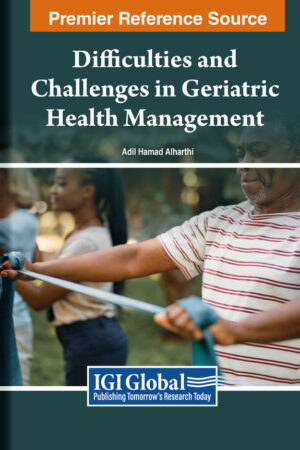 Difficulties and Challenges in Geriatric Health Management