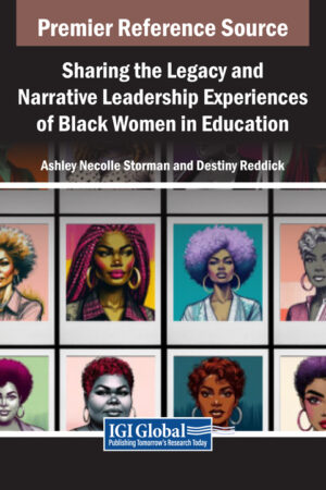 Sharing the Legacy and Narrative Leadership Experiences of Black Women in Education