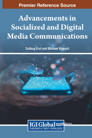 Advancements in Socialized and Digital Media Communications