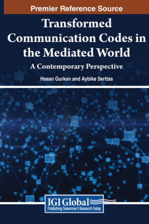 Transformed Communication Codes in the Mediated World: A Contemporary Perspective