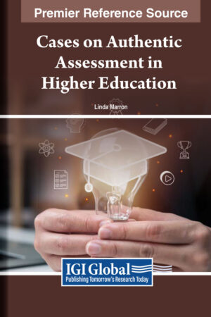 Cases on Authentic Assessment in Higher Education