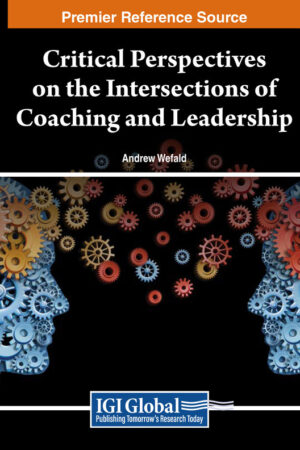Critical Perspectives on the Intersections of Coaching and Leadership