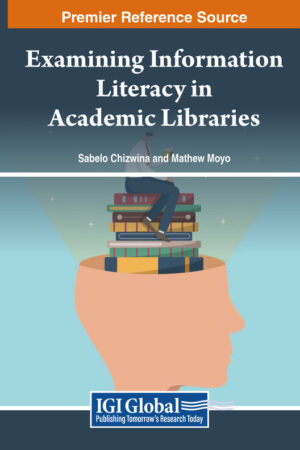 Examining Information Literacy in Academic Libraries