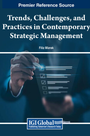 Trends, Challenges, and Practices in Contemporary Strategic Management