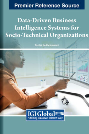 Data-Driven Business Intelligence Systems for Socio-Technical Organizations