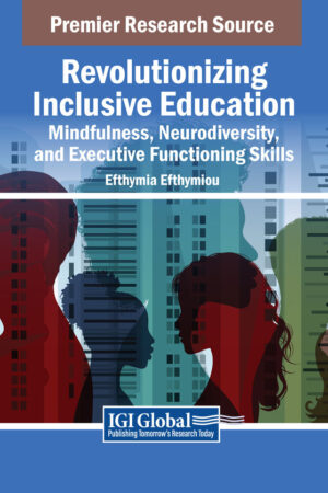 Revolutionizing Inclusive Education: Mindfulness, Neurodiversity, and Executive Functioning Skills