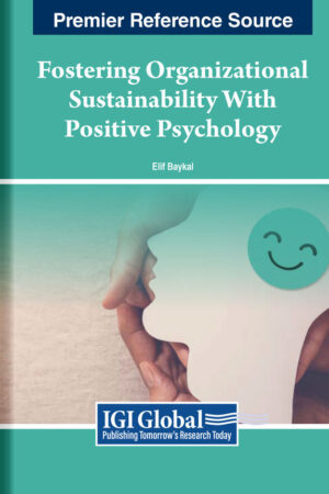 Fostering Organizational Sustainability With Positive Psychology
