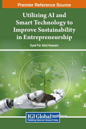 Utilizing AI and Smart Technology to Improve Sustainability in Entrepreneurship