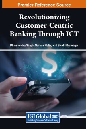 Revolutionizing Customer-Centric Banking Through ICT
