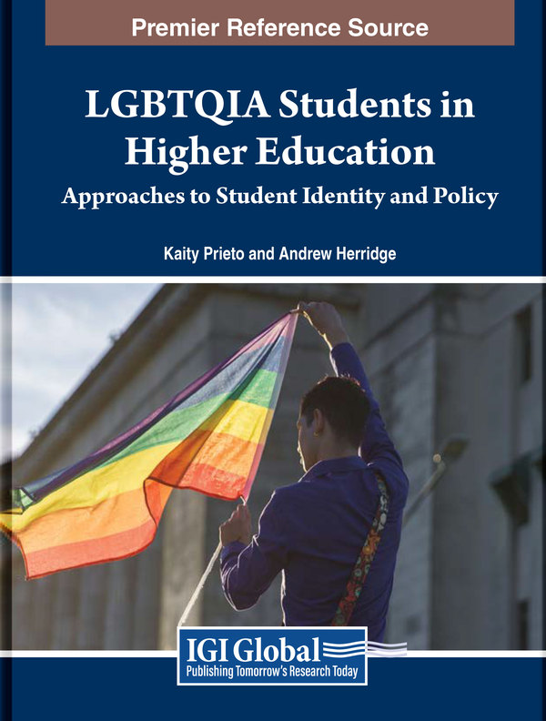 LGBTQIA Students in Higher Education: Approaches to Student Identity and Policy