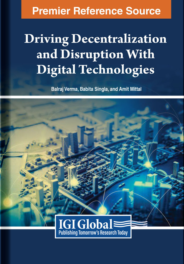 Driving Decentralization and Disruption With Digital Technologies