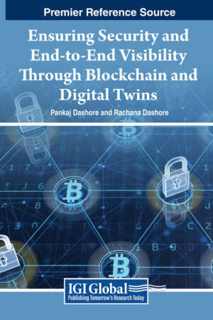 Ensuring Security and End-to-End Visibility Through Blockchain and Digital Twins