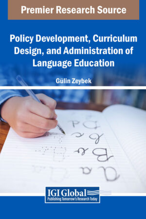 Policy Development, Curriculum Design, and Administration of Language Education