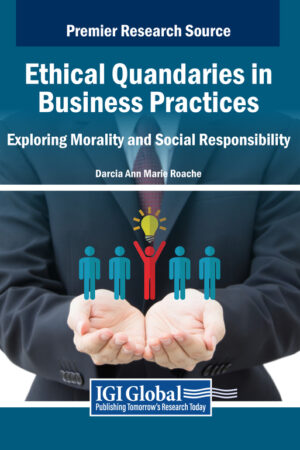 Ethical Quandaries in Business Practices: Exploring Morality and Social Responsibility