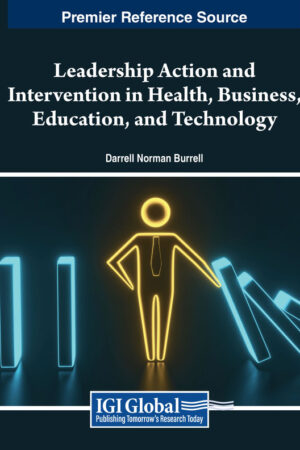 Leadership Action and Intervention in Health, Business, Education, and Technology