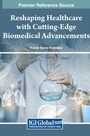 Reshaping Healthcare with Cutting-Edge Biomedical Advancements