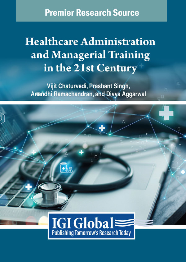 Healthcare Administration and Managerial Training in the 21st Century