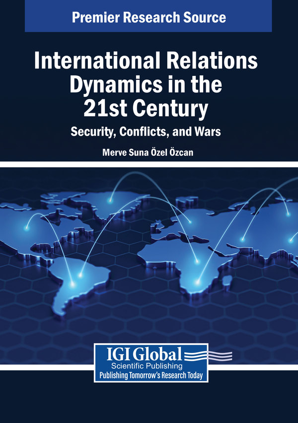 International Relations Dynamics in the 21st Century: Security, Conflicts, and Wars