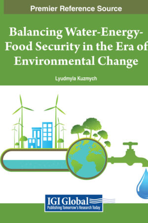 Balancing Water-Energy-Food Security in the Era of Environmental Change