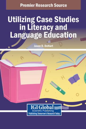 Utilizing Case Studies in Literacy and Language Education