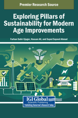 Exploring Pillars of Sustainability for Modern Age Improvements
