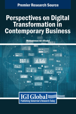 Perspectives on Digital Transformation in Contemporary Business