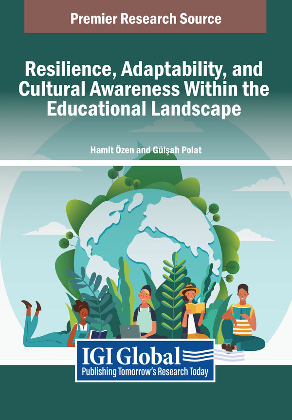 Resilience, Adaptability, and Cultural Awareness Within the Educational Landscape