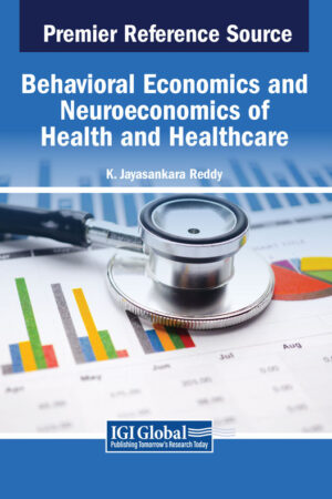 Behavioral Economics and Neuroeconomics of Health and Healthcare