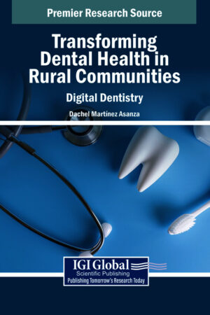 Transforming Dental Health in Rural Communities: Digital Dentistry