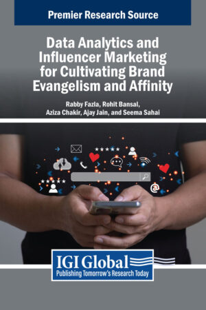 Data Analytics and Influencer Marketing for Cultivating Brand Evangelism and Affinity