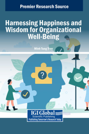 Harnessing Happiness and Wisdom for Organizational Well-Being