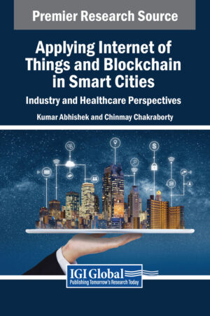 Applying Internet of Things and Blockchain in Smart Cities: Industry and Healthcare Perspectives