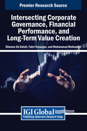 Intersecting Corporate Governance, Financial Performance, and Long-Term Value Creation